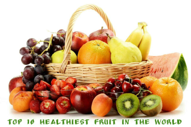 Top 10 Healthiest Fruit in the world