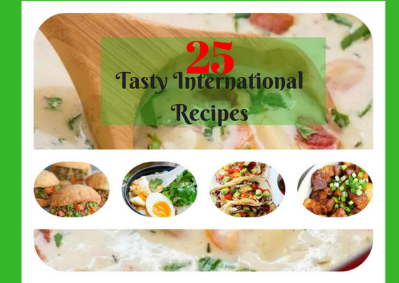 25 Tasty International Recipes